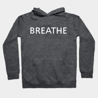 Breathe - simple Hoodie